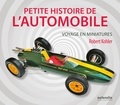 Robert Kohler - Petite histoire de l'automobile - Voyage en miniatures.