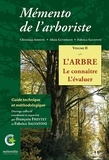 Francois Freytet et Fabrice Salvatoni - Mémento de l’arboriste - Volume 2, L’arbre, le connaître, l’évaluer.