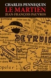 Charles Pennequin et Jean-François Pauvros - Le Martien. 1 CD audio