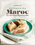 Fatéma Hal - Les Gâteaux du Maroc et autres douceurs.