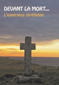 Max de Longchamp - Devant la mort... - L'espérance chrétienne.