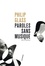 Philip Glass - Paroles sans musique.