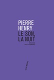 Pierre Henry - Le son, la nuit.