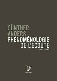 Günther Anders - Phénoménologie de l'écoute.