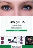 Pascal Labbé - Les yeux ça se soigne naturellement.