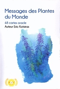 Eric Kotsiras - Messages des plantes du monde - 68 cartes oracle.