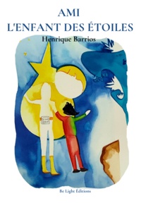 Enrique Barrios - Ami, l'enfant des étoiles - Tome 1.