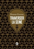 Didier Goupil - Traverser la Seine.