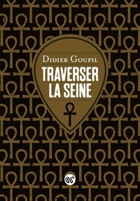Didier Goupil - Traverser la Seine.