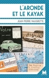 Jean-Pierre Naugrette - L'Aronde et le kayak - Une famille à Viroflay (1930-1960).