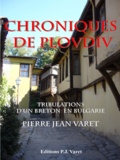 Pierre Jean Varet Pierre Jean Varet - Chroniques de Plovdiv - Tribulations d'un breton en Bulgarie.