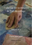 Pierre Jean Varet Pierre Jean Varet - Traité sur les techniques de l'art du collage - 1er volume.