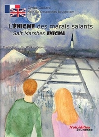 Cyriac Guillard et Nathalie Desperches-Boukhatem - L'énigme des marais salants.