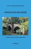 Yves-Ferdinand Bouvier - Nouvelles du passé - 4 histoires d'hier racontées aujourd'hui.