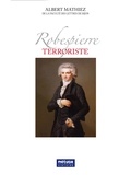 Albert Mathiez - Robespierre terroriste.