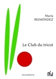 Maria Reimondez - Le club du tricot.