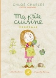 Chloé Charles - Ma p’tite cuisine végétale.