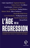 Arjun Appadurai et Zygmunt Bauman - L'âge de la Régression.