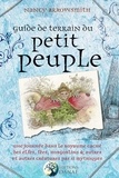 Nancy Arrowsmith - Guide de terrain du petit peuple - Une journée dans le royaume caché des Elfes, Fées, Hobgoblins et autres créatures pas si mythique.