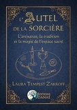 Jason Mankey et Laura Tempest Zakroff - L'autel de la sorcière - L'artisanat, la tradition et la magie de l'espace sacré.