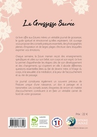 La grossesse sacrée. Guide et journal de tendresse pour les futures mamans