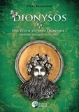 Vikki Bramshaw - Dionysos - Une étude du Dieu Dionysos : histoire, mythe et traditions.