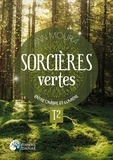 Ann Moura - Sorcières vertes - Tome 2, Entre ombre et lumière.