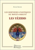 Daniel Shoushi - Les derniers gnostiques du Moyen-Orient - Les Yézidis.