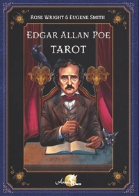 Rose Wright et Eugene Smith - Edgar Allan Poe Tarot - Avec un tarot de 78 cartes.