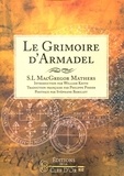 Samuel Liddell MacGregor Mathers - Le grimoire d'Armadel.