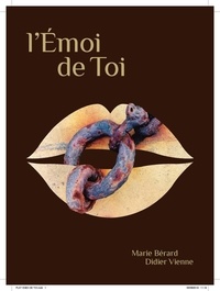 Marie Bérard et Didier Vienne - L'émoi de toi.