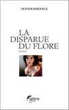 Olivier Bardolle - La Disparue du Flore.
