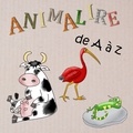 Antoinette David et Fabienne Ruiz - Animalire de A à Z.