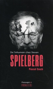 Pascal Couté - De l'inhumain chez Steven Spielberg.