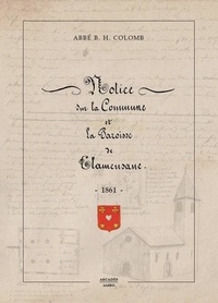 Bruno hippolyte Colomb - Notice sur la commune et la paroisse de Clamensane - Notice sur Clamensane.