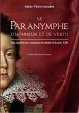  Litaudon - Le paranymphe d'honneur et de vertu - Un mystérieux manuscrit dédié à Louis XIII.