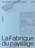 Clément Hervieu-Léger - Revue d'histoire du théâtre N° 296, 2023 : La Fabrique du Paysage.