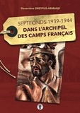 Geneviève Dreyfus-Armand - Dans l'archipel des camps français - Septfonds 1939-1944.