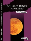 Joan Tocabens - Sous les lunes pourpres.