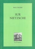 Paul Valéry - Sur Nietzsche - Lettres et notes.