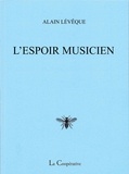 Alain Lévêque - L'espoir musicien.