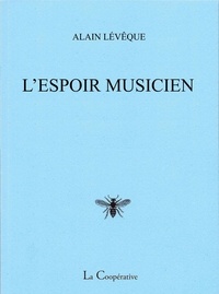 Alain Lévêque - L'espoir musicien.