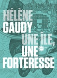 Hélène Gaudy - Une île, une forteresse - Sur Tezerin.