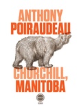 Anthony Poiraudeau - Churchill, Manitoba.