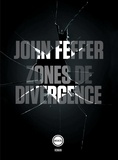 John Feffer - Zones de divergence.