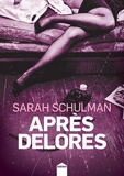 Sarah Schulman - Après Delores.