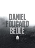 Daniel Foucard - Seule.