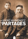 André Markowicz - Partages - Un an de chroniques sur facebook (juin 2013-juillet 2014).