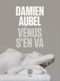 Damien Aubel - Vénus s'en va.