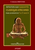 Nioussérê kalala Omotunde - Initiation aux Humanités Classiques Africaines pour les enfants de 7 à 17 ans et +  (tome 2) - Les Humanités Classiques Africaines pour les enfants.